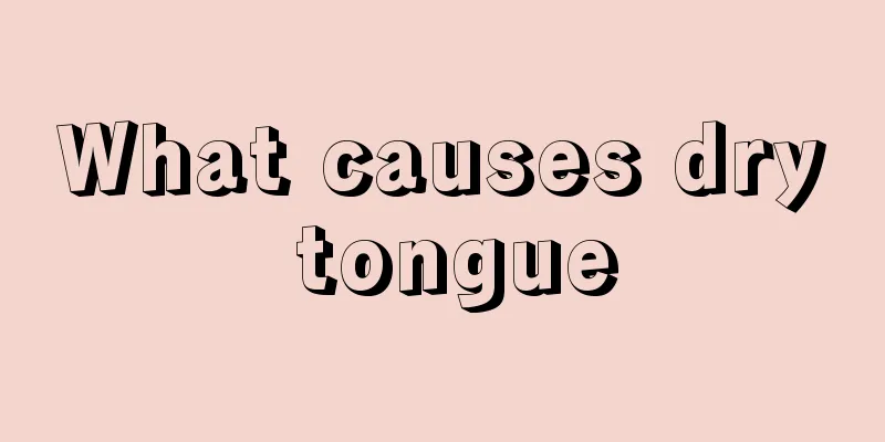 What causes dry tongue