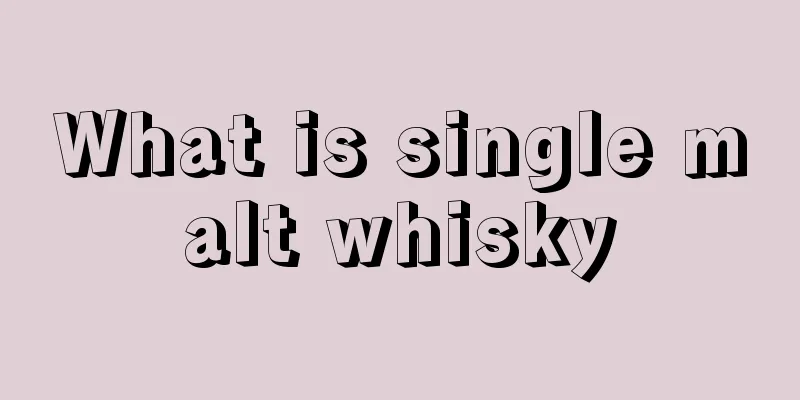 What is single malt whisky