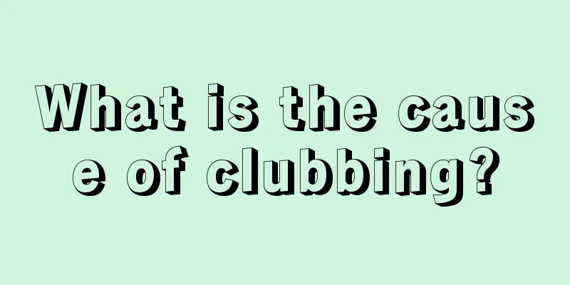 What is the cause of clubbing?