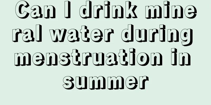 Can I drink mineral water during menstruation in summer