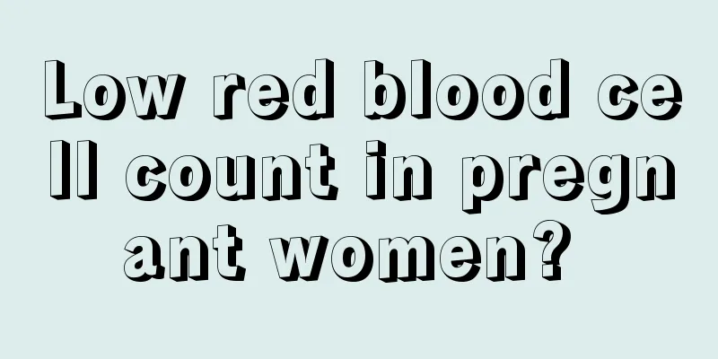 Low red blood cell count in pregnant women? 