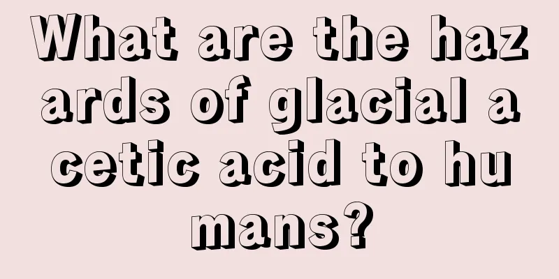 What are the hazards of glacial acetic acid to humans?