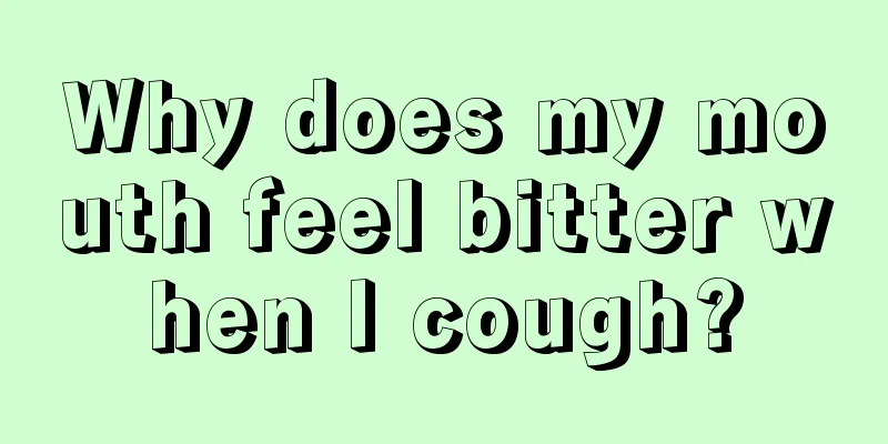 Why does my mouth feel bitter when I cough?