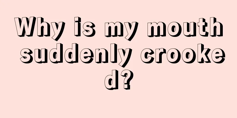 Why is my mouth suddenly crooked?