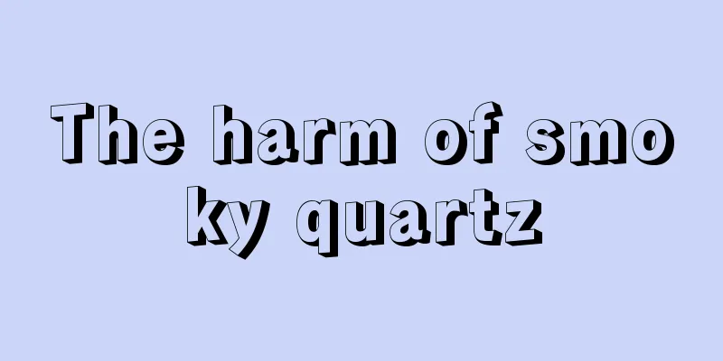 The harm of smoky quartz