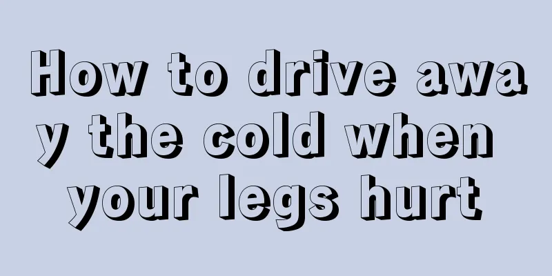 How to drive away the cold when your legs hurt