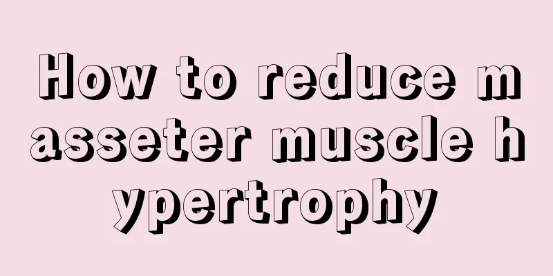 How to reduce masseter muscle hypertrophy