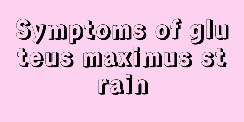 Symptoms of gluteus maximus strain
