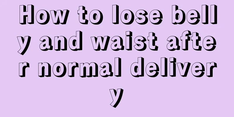 How to lose belly and waist after normal delivery