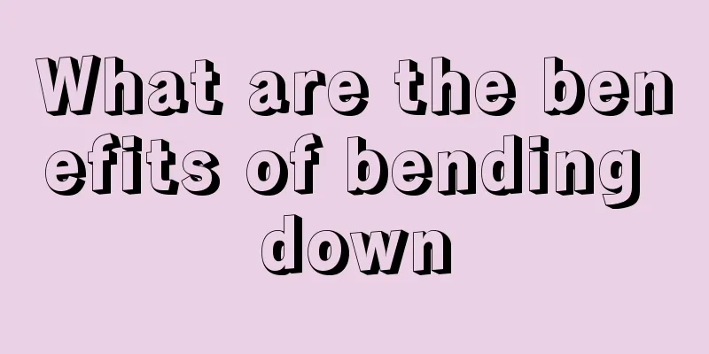 What are the benefits of bending down