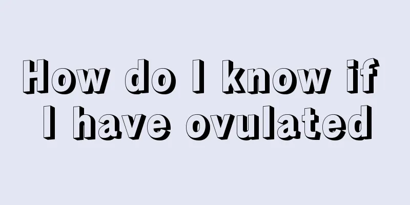 How do I know if I have ovulated