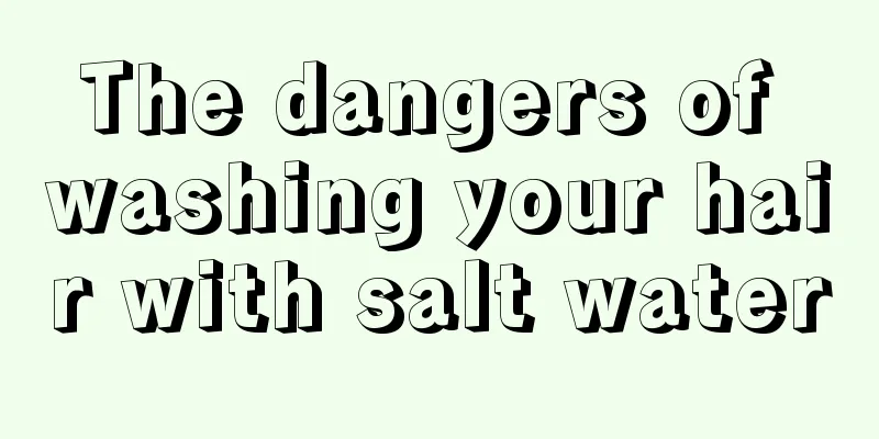 The dangers of washing your hair with salt water