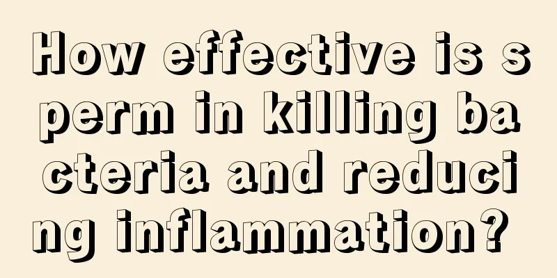 How effective is sperm in killing bacteria and reducing inflammation? 