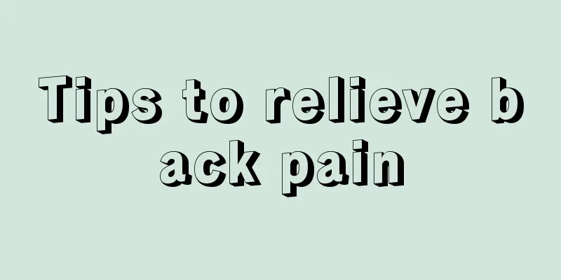 Tips to relieve back pain