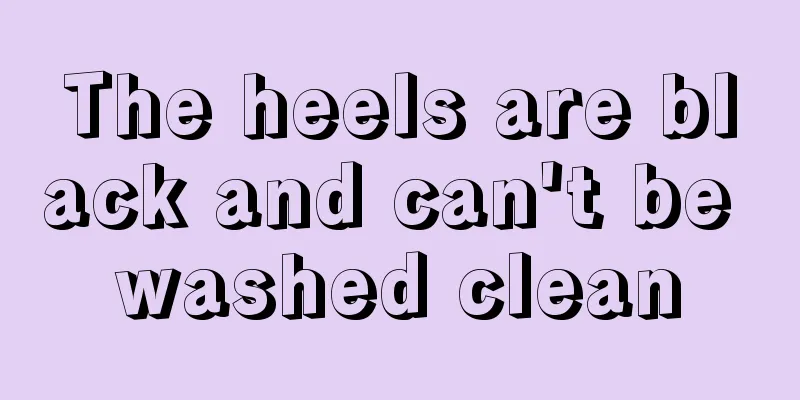 The heels are black and can't be washed clean