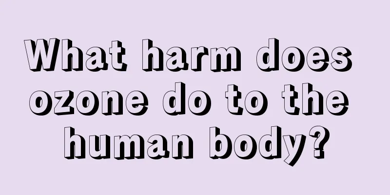 What harm does ozone do to the human body?