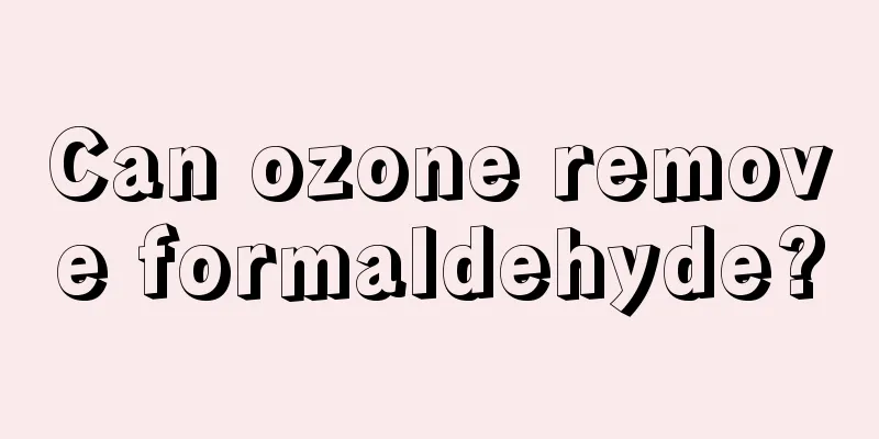 Can ozone remove formaldehyde?