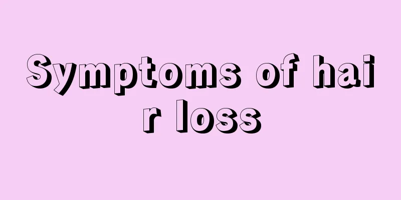 Symptoms of hair loss