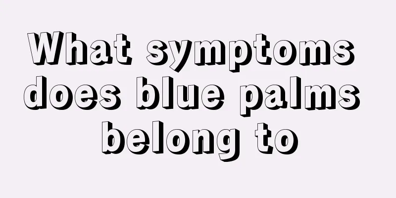 What symptoms does blue palms belong to