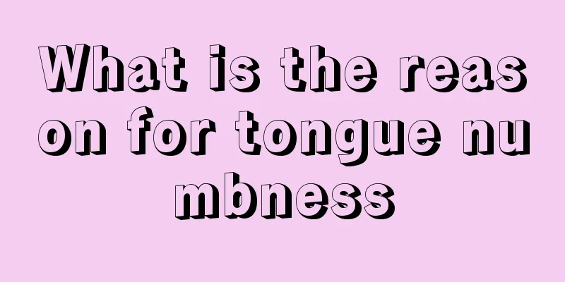 What is the reason for tongue numbness