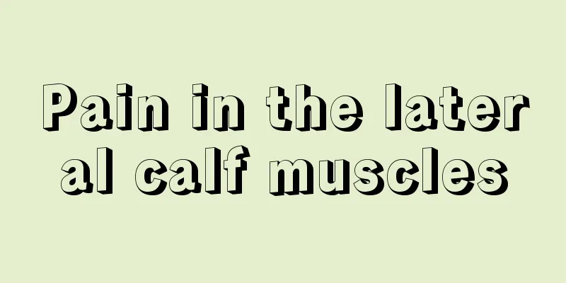 Pain in the lateral calf muscles