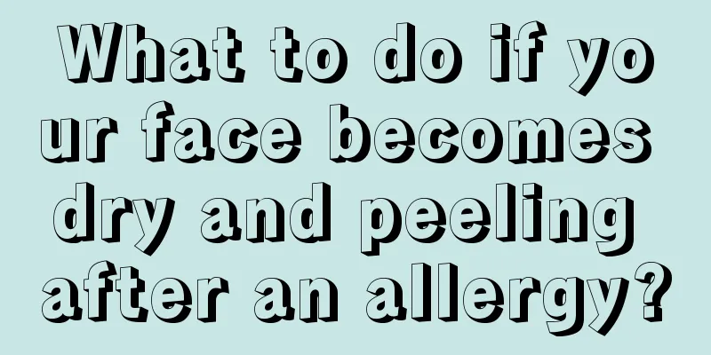 What to do if your face becomes dry and peeling after an allergy?