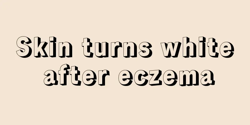 Skin turns white after eczema