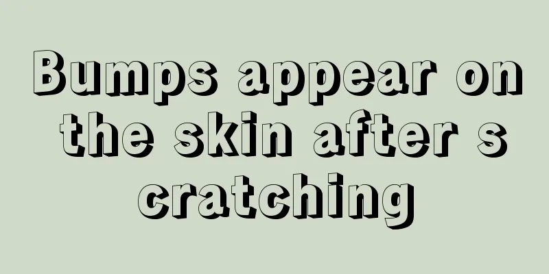Bumps appear on the skin after scratching
