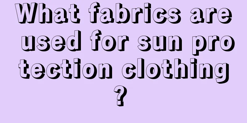What fabrics are used for sun protection clothing? 