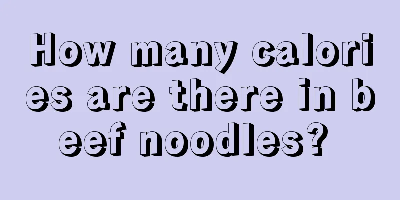 How many calories are there in beef noodles? 