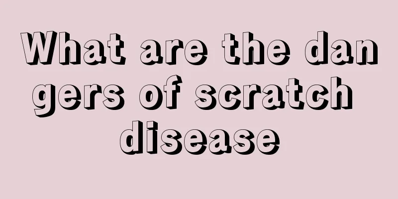 What are the dangers of scratch disease