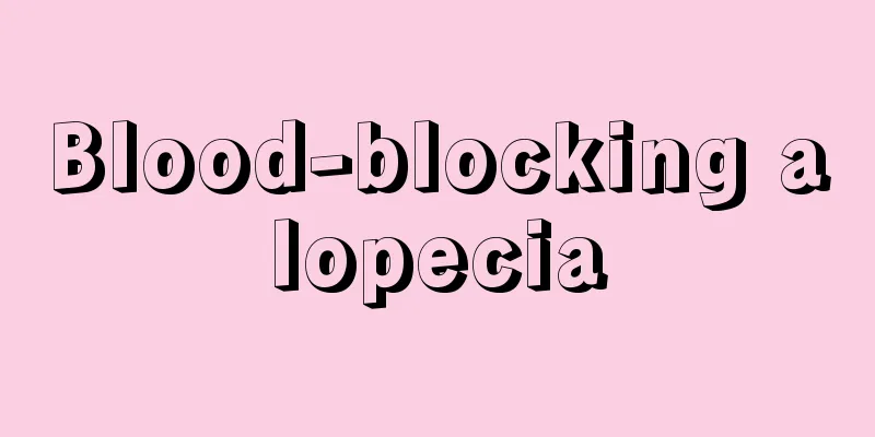 Blood-blocking alopecia
