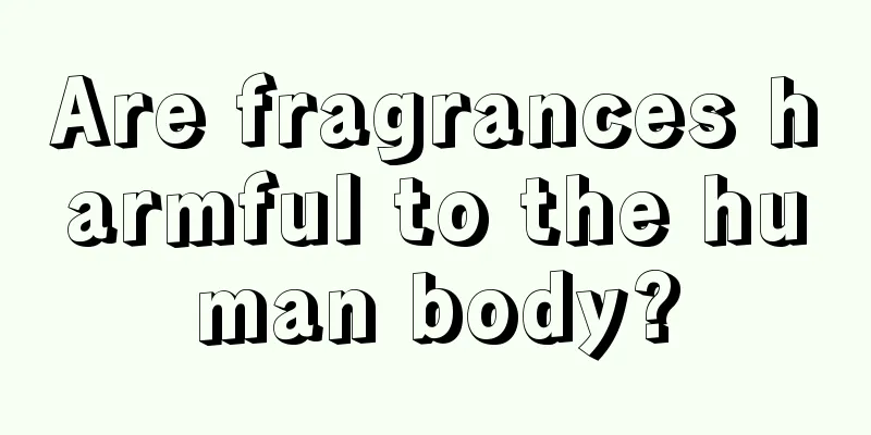 Are fragrances harmful to the human body?
