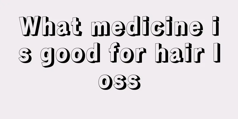 What medicine is good for hair loss