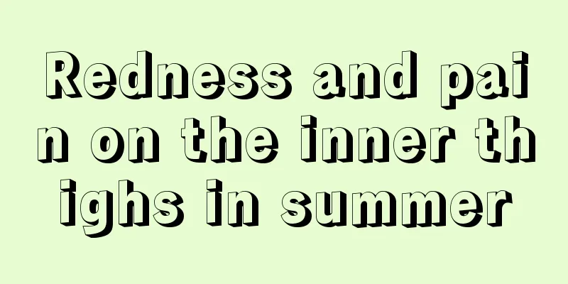 Redness and pain on the inner thighs in summer