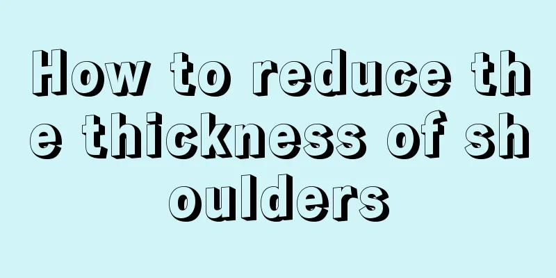 How to reduce the thickness of shoulders