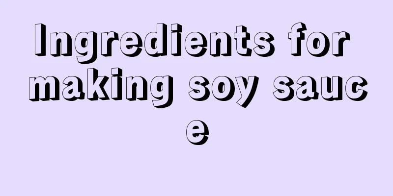 Ingredients for making soy sauce