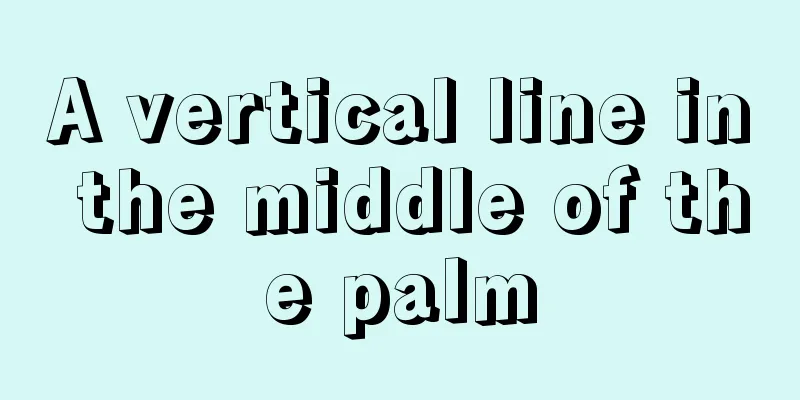 A vertical line in the middle of the palm