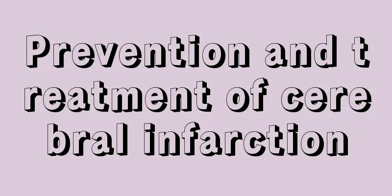 Prevention and treatment of cerebral infarction