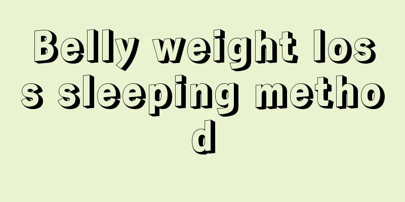 Belly weight loss sleeping method