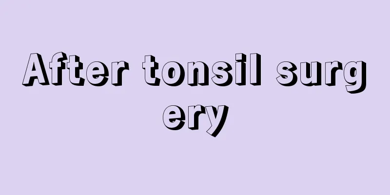 After tonsil surgery