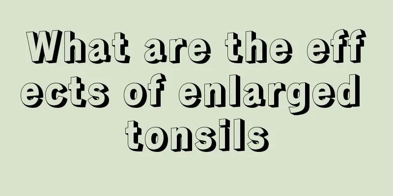 What are the effects of enlarged tonsils