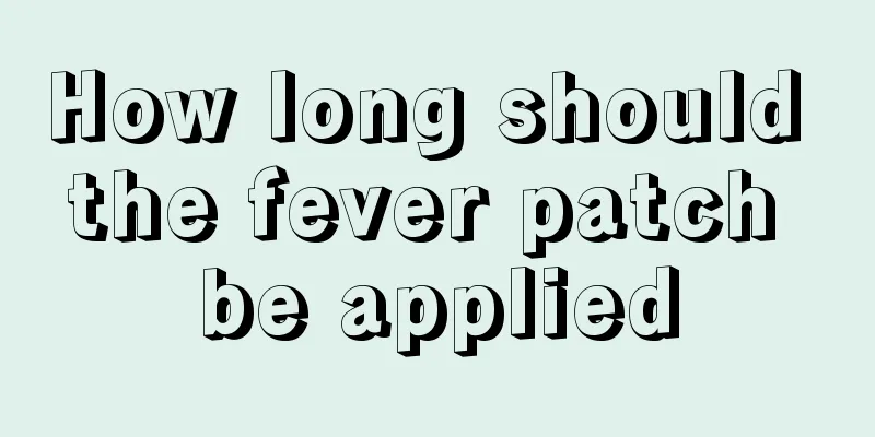 How long should the fever patch be applied