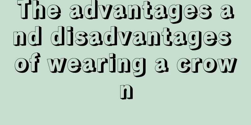The advantages and disadvantages of wearing a crown