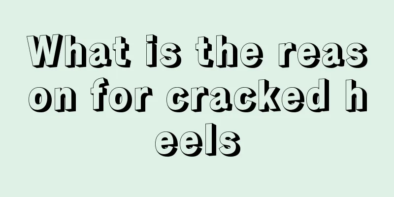 What is the reason for cracked heels