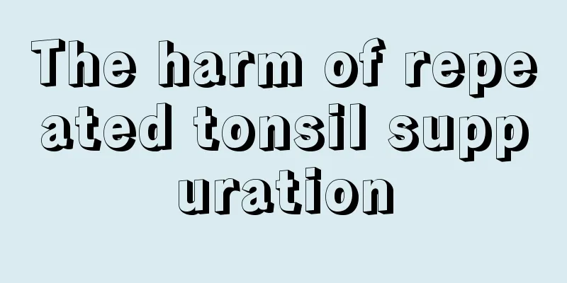 The harm of repeated tonsil suppuration