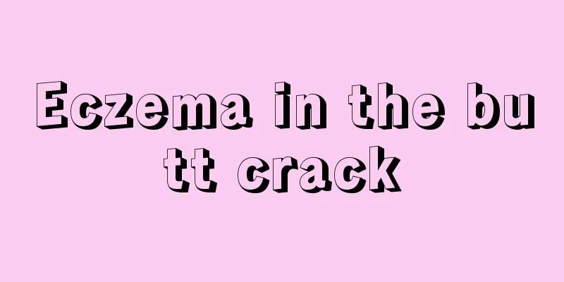 Eczema in the butt crack
