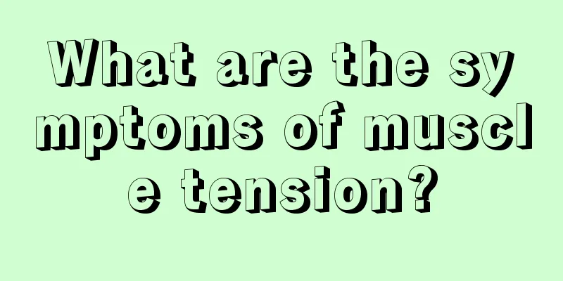 What are the symptoms of muscle tension?