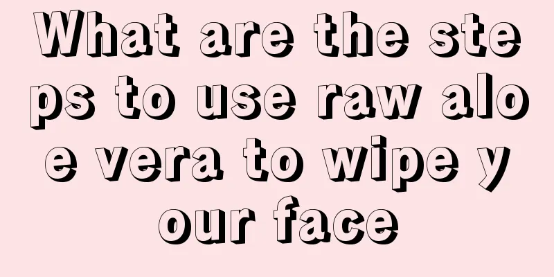 What are the steps to use raw aloe vera to wipe your face