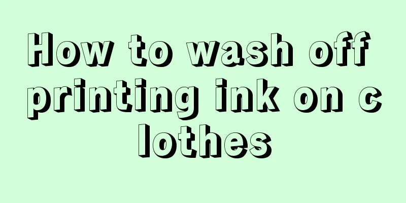 How to wash off printing ink on clothes